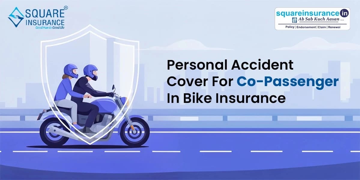 Personal Accident Cover for Co-Passenger in Bike Insurance Personal Accident Cover for Co-Passenger in Bike Insurance