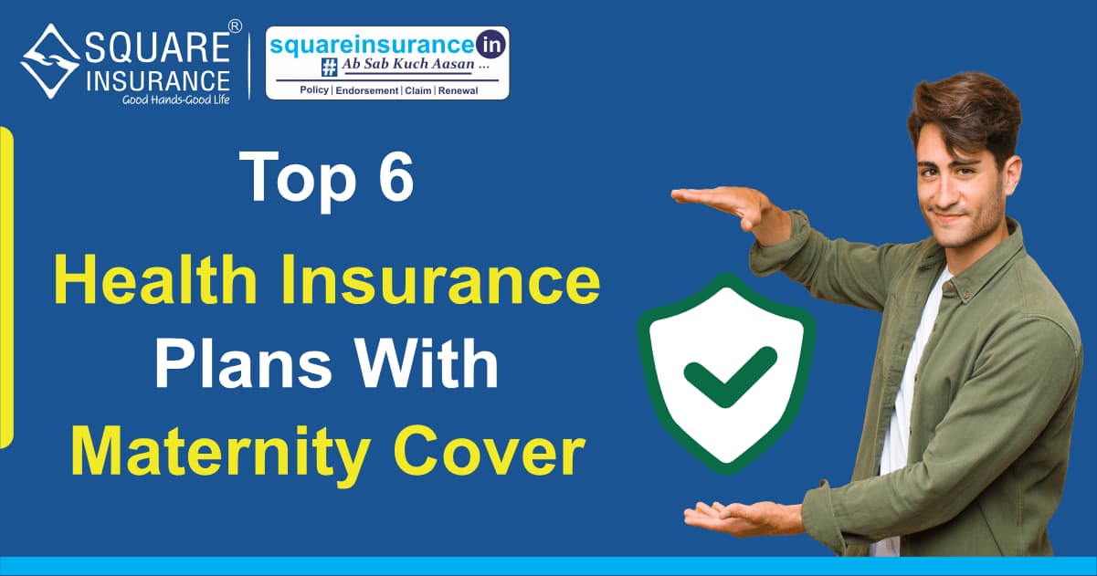 Top 6 Health Insurance Plans With Maternity Cover Top 6 Health Insurance Plans With Maternity Cover