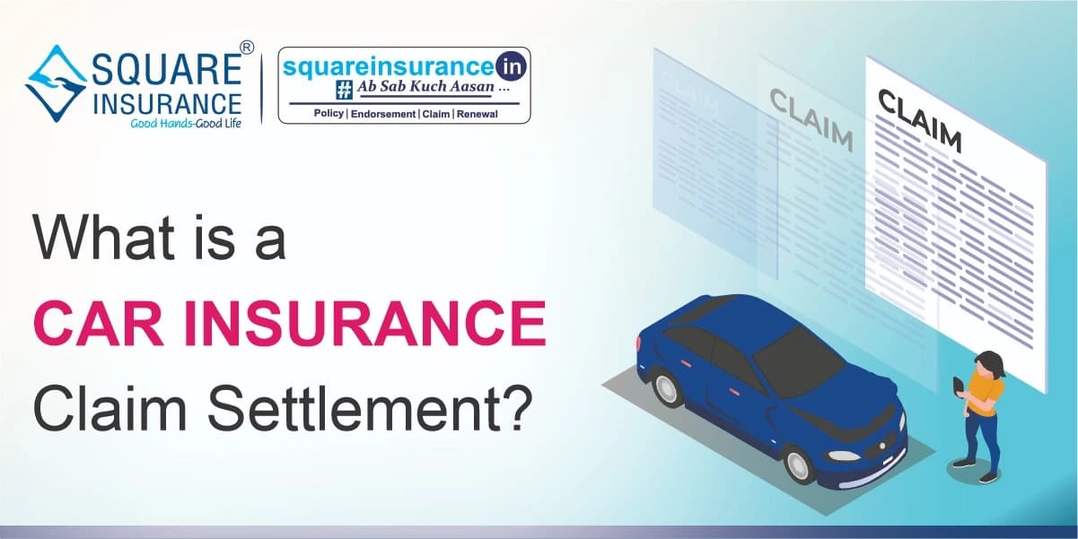 What is a Car Insurance Claim Settlement? What is a Car Insurance Claim Settlement?