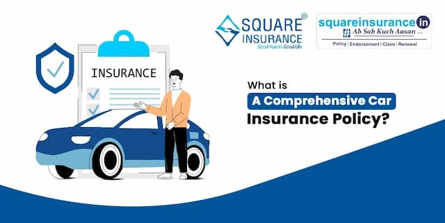 What is a Comprehensive Car Insurance Policy? What is a Comprehensive Car Insurance Policy?