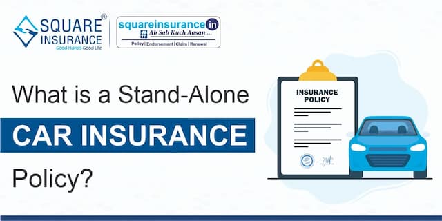 What is a Stand-Alone Car Insurance policy? What is a Stand-Alone Car Insurance policy?