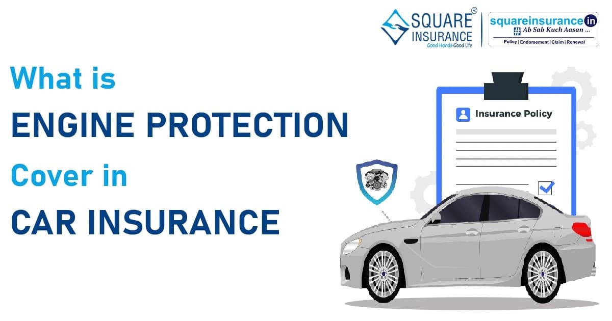 What is an Engine Protection Cover in Car Insurance What is an Engine Protection Cover in Car Insurance