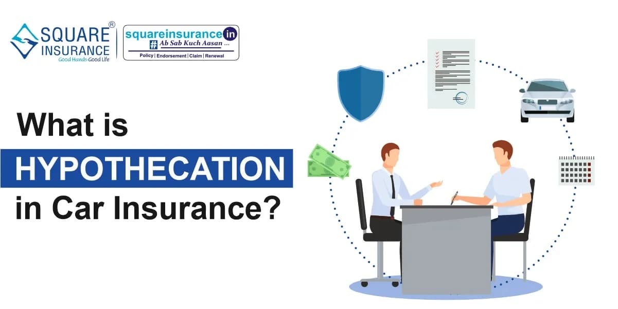 What is Hypothecation in Car Insurance? What is Hypothecation in Car Insurance?